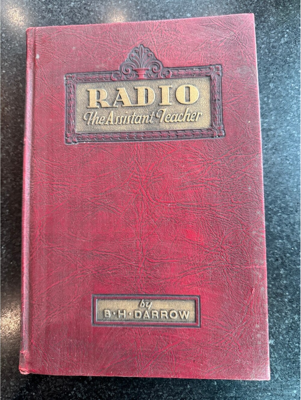 Rare 1932 First Edition – "Radio: The Assistant Teacher" by Ben H. Darrow